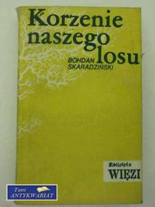 KORZENIE NASZEGO LOSU - 2822571200