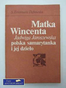 MATKA WINCENTEGO JADWIGA JAROSZEWSKA... - 2858296739