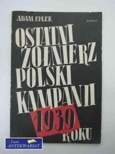 OSTATNI ONIERZ KAMPANII 1939 ROKU - 2822573907