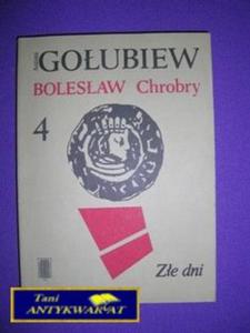 BOLESAW CHROBRY TOM 4 ZE DNI - A. Goubiew - 2822517290