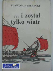 ...I ZOSTA TYLKO WIATR