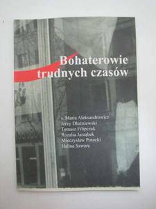 BOHATEROWIE TRUDNYCH CZASW - 2822575977