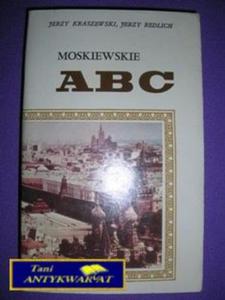 MOSKIEWSKIE ABC - J. Kraszewski J. Redlich - 2822517549