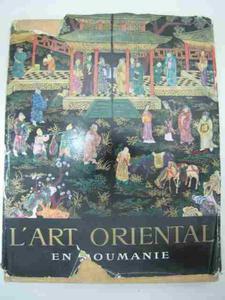 L'ART ORIENTAL EN ROUMANIE - 2822576862