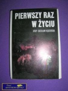 PIERWSZY RAZ W YCIU - J. Z. Kdzierski - 2822517628