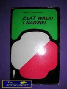 Z LAT WALKI I NADZIEI - Maria Chrzanowska