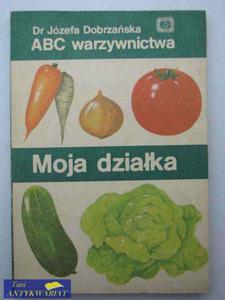 MOJA DZIAKA - ABC WARZYWNICTWA - 2822511684