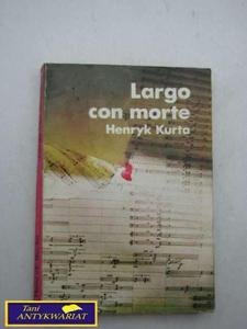 LARGO CON MORTE Henryk Kurta - 2822518837