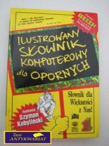 ILUSTROWANY SOWNIK KOMPUTEROWY DLA OPORNYCH - 2822519284