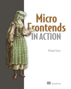 MICRO FRONTENDS IN ACTION MICHAEL GEERS NOWA - 2862565069