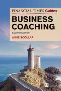 FT GUIDE TO BUSINESS COACHING ANNE SCOULAR - 2862565075