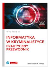 INFORMATYKA W KRYMINALISTYCE DARREN R HAYES NOWA - 2862922384