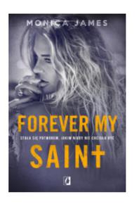 FOREVER MY SAINT TOM 3 MONICA JAMES NOWA - 2867272376