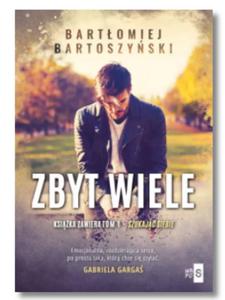 ZBYT WIELE BARTOSZYSKI BARTOMIEJ NOWA - 2867272887