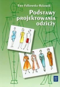 PODSTAWY PROJEKTOWANIA ODZIEY WYDANIE 7 E RKAWEK - 2867273883