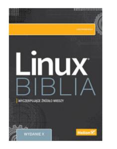 LINUX BIBLIA WYDANIE X CHRISTOPHER NEGUS NOWA - 2867274140