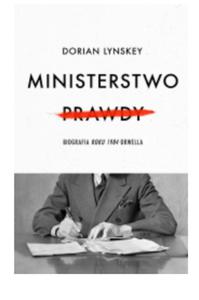 MINISTERSTWO PRAWDY DORIAN LYNSKEY NOWA - 2867274246