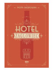 HOTEL AGLOWIEC PIOTR CHOJNOWSKI NOWA - 2867274524