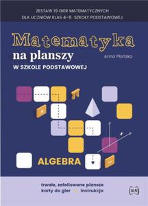 MATEMATYKA NA PLANSZY SZKOLA PODSTAWOWA ALGEBRA POSKA - 2867274804