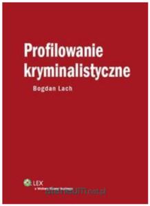 PROFILOWANIE KRYMINALISTYCZNE BOGDAN LACH NOWA - 2867275149