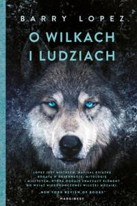 O WILKACH I LUDZIACH BARRY LOPEZ NOWA - 2867275875