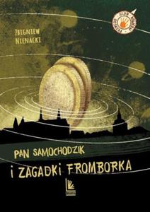 PAN SAMOCHODZIK I ZAGADKI FROMBORKA Z NIENACKI NOWA - 2867276199