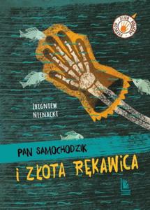 PAN SAMOCHODZIK I ZOTA RKAWICA Z NIENACKI NOWA - 2867276200