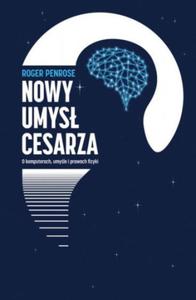 NOWY UMYS CESARZA ROGER PENROSE NOWA - 2867277252