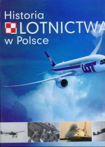 HISTORIA LOTNICTWA W POLSCE SAMOLOTY PILOCI II W NOWA - 2867277615