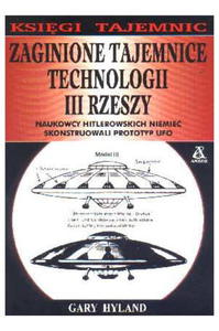 ZAGINIONE TAJEMNICE TECHNOLOGII III RZESZY HYLAND - 2867277654