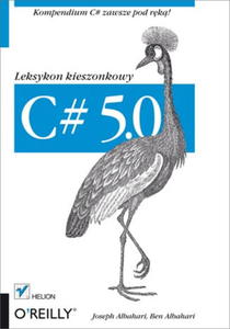 C# 5.0 LEKSYKON KIESZONKOWY WYDANIE III ALBAHARI - 2867277740