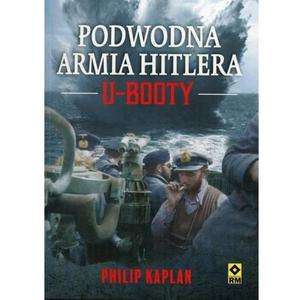 PODWODNA ARMIA HITLERA U BOOTY PHILIP KAPLAN NOWA - 2867277918