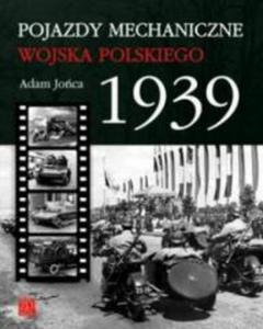 POJAZDY MECHANICZNE WOJSKA POLSKIEGO 1939 JUCA NOWA - 2867277921