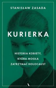 KURIERKA HISTORIA KOBIETY STANISAW ZASADA NOWA - 2867278018