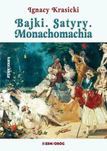 BAJKI SATYRY MONACHOMACHIA IGNACY KRASICKI - 2867278057