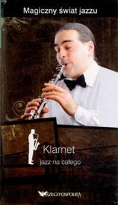 KLARNET MAGICZNY WIAT JAZZU CD GOODMAN BECHET - 2867278172