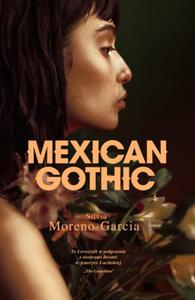 MEXICAN GOTHIC SILVIA MORENO GARCIA NOWA - 2867278605