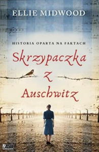 SKRZYPACZKA Z AUSCHWITZ ELLIE MIDWOOD NOWA - 2867278616