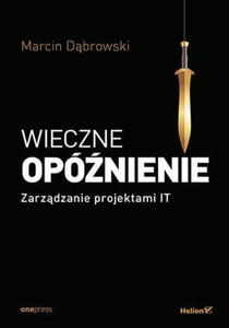 WIECZNE OPӬNIENIE MARCIN DBROWSKI NOWA - 2867278658