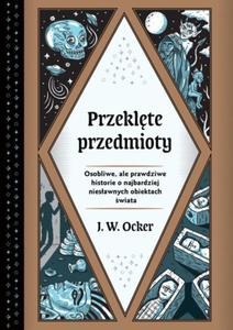 PRZEKLTE PRZEDMIOTY J W OCKER NOWA - 2867278785