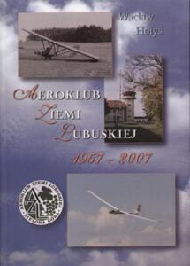 AEROKLUB ZIEMI LUBUSKIEJ 1957-2007 WACAW HOY - 2867279137