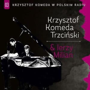 KRZYSZTOF KOMEDA JERZY MILAN W POLSKIM RADIU CD NOWA - 2867279154