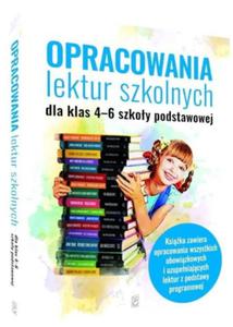 OPRACOWANIA LEKTUR SZKOLNYCH DLA KLAS 4-6 - 2867279302