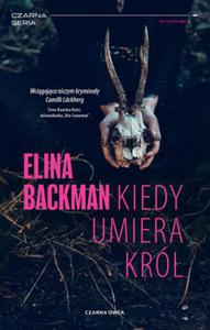 KIEDY UMIERA KRL ELINA BACKMAN NOWA - 2867279461