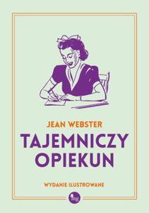 TAJEMNICZY OPIEKUN JEAN WEBSTER NOWA - 2867279800