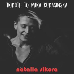 NATALIA SIKORA TRIBUTE TO MIRA KUBASISKA CD NOWA - 2867281871