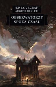 OBSERWATORZY SPOZA CZASU H P LOVECRAFT NOWA - 2867282145