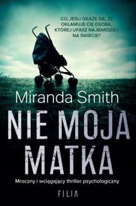 NIE MOJA MATKA MIRANDA SMITH NOWA - 2867282378