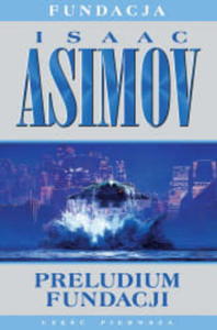 PRELUDIUM FUNDACJI CYKL FUNDACJA TOM 1 ASIMOV NOWA - 2867282707