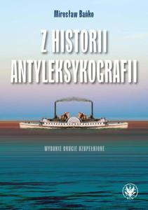 Z HISTORII ANTYLEKSYKOGRAFII MIROSAW BAKO NOWA - 2867284210